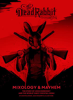 The Dead Rabbit Mixology & Mayhem book cover, food and beverage photography by Brent Herrig